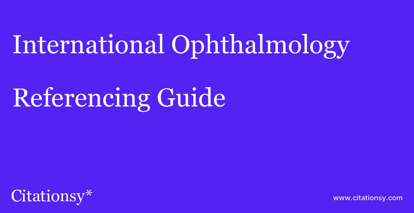 cite International Ophthalmology  — Referencing Guide